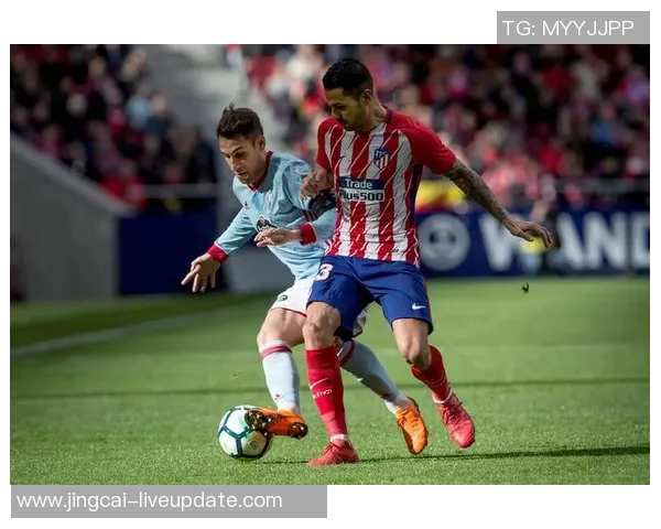 西甲激战：那不勒斯与马竞平局引发全场惊叹赛后分析精彩纷呈