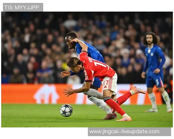 西甲精彩对决本菲卡逆转切尔西神扑时刻震撼全场战术解析 西甲精彩对决本菲卡逆转切尔西神扑时刻震撼全场战术解析